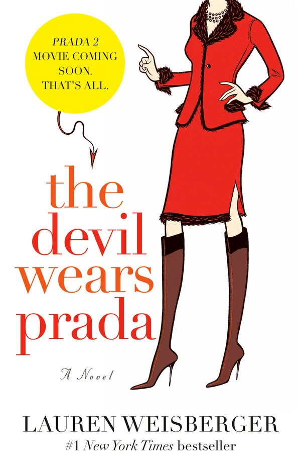 Novel and roman a clef The devil wears prada by Lauren Weisberger about Vogue Editor Anna Wintour. 